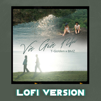 シングル/Va Gia Nhu (Lofi Version)/T-Golden & BMZ