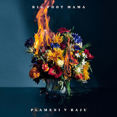 アルバム/Plameni v raju/Big Foot Mama