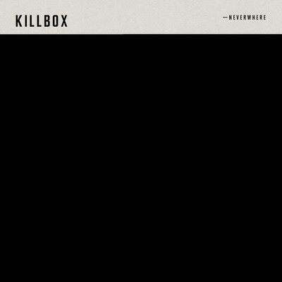 シングル/Neverwhere/Killbox