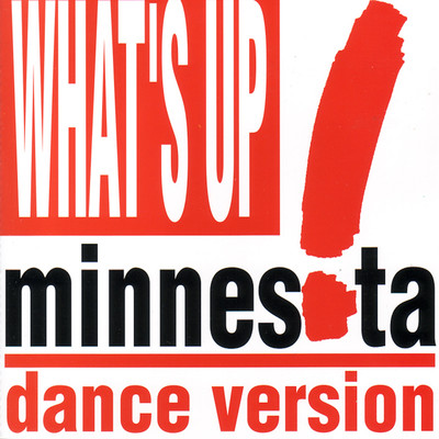 What's Up？ (Dance Version)/Minnesota