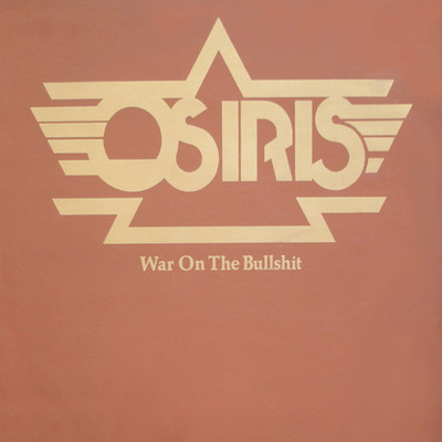 War on the Bullshit/Osiris