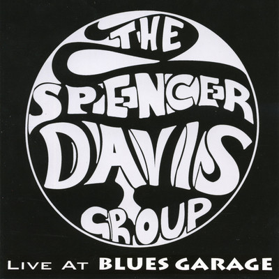 アルバム/Live at Blues Garage 2006/Spencer Davis Group