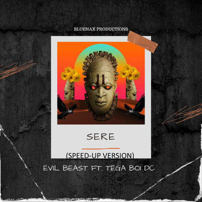 Sere (Speedup) (feat. Tega boi dc)/Evil Beast