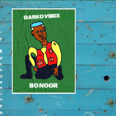 シングル/Bo Noor/DarkoVibes