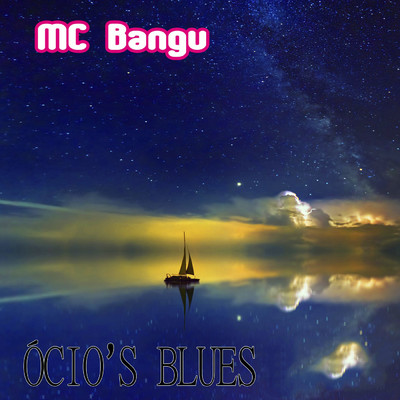 Ocio's Blues/MC Bangu