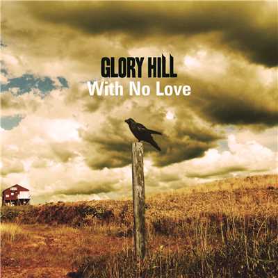 アルバム/With No Love/GLORY HILL