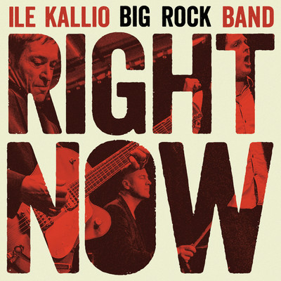 シングル/Right Now/Ile Kallio Big Rock Band