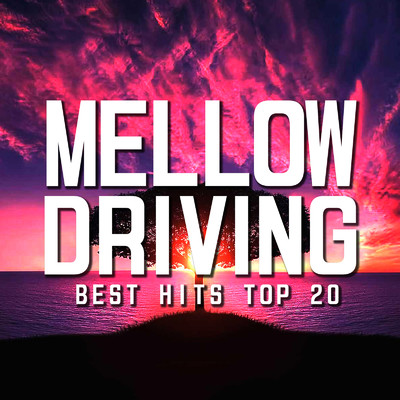 MELLOW DRIVING -BEST HITS TOP 20-/PLUSMUSIC