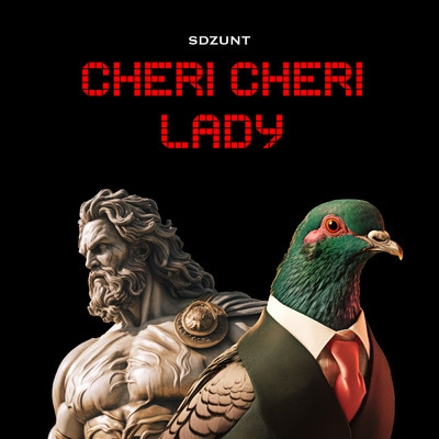 Cheri Cheri Lady/SdZunT