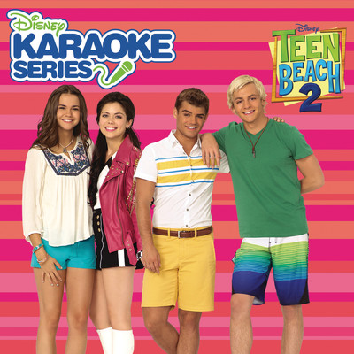 Teen Beach 2 Karaoke