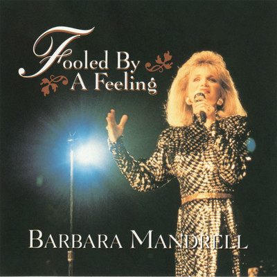 アルバム/Fooled By A Feeling/Barbara Mandrell
