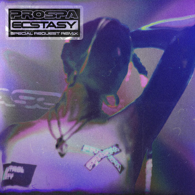 Ecstasy (Over & Over) (Special Request Remix)/Prospa