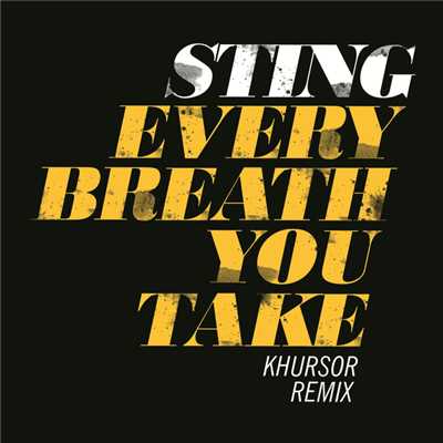 シングル/Every Breath You Take (KHURSOR Remix)/スティング