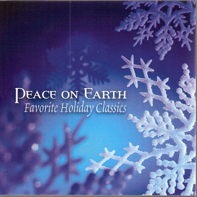 Peace on Earth: Favorite Holiday Classics/Various Artists