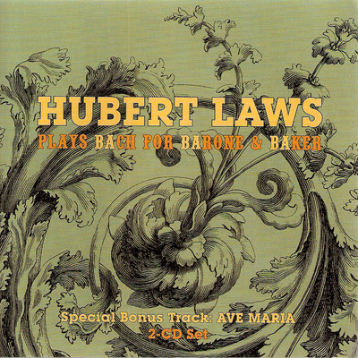 Hubert Laws Plays Bach For Barone & Baker/ヒューバート・ロウズ