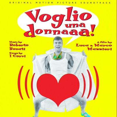 Voglio una donnaaa！ (Original Motion Picture Soundtrack)/Roberto Bonati