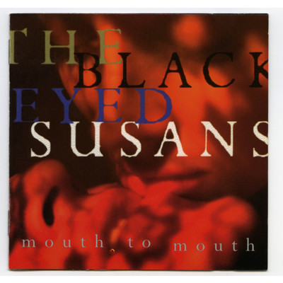 アルバム/Mouth To Mouth/The Blackeyed Susans