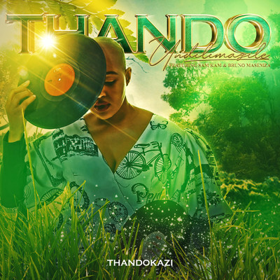 Thando Undilimazile (feat. Sam Kam and Bruno Masemza)/Thandokazi
