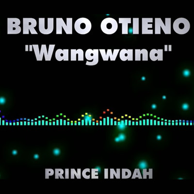 シングル/Bruno Otieno ”Wangwana”/Prince Indah