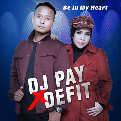 シングル/Be In My Heart/DJ Pay & DeFit