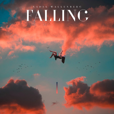シングル/Falling/Nadia Wallenberg
