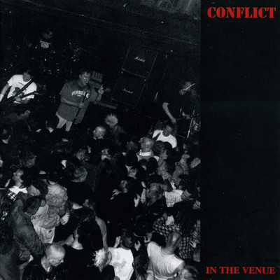 Someday Soon (Live at The Venue, New Cross, 1／30／1994)/Conflict