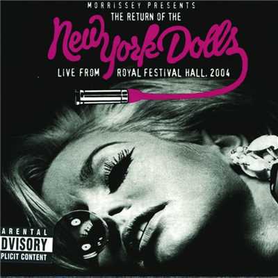 アルバム/The Return of the New York Dolls - Live From Royal Festival Hall, 2004/New York Dolls
