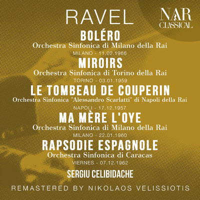 アルバム/RAVEL: BOLERO, MIROIRS, LE TOMBEAU DE COUPERIN, MA MERE L'OYE ”CINQ PIECES ENFANTINES”, RAPSODIE ESPAGNOLE/Sergiu Celibidache