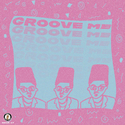 Groove me/chancylemon & カミノ・ザ・ファンク & Baramon K
