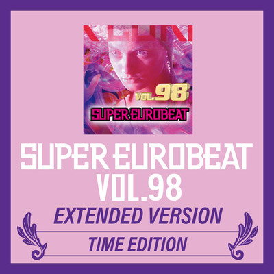 アルバム/SUPER EUROBEAT VOL.98 EXTENDED VERSION TIME EDITION/Various Artists