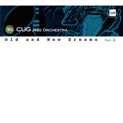 Old and New Dreams vol.1/CUG Jazz Orchestra