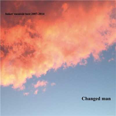 シングル/changed man (feat. 初音ミク)/baker
