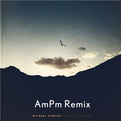 シングル/Separate Seasons (AmPm Remix)/Michael Kaneko