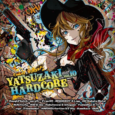 アルバム/YATSUZAKI HARDCORE VOLUME 10/Various Artists