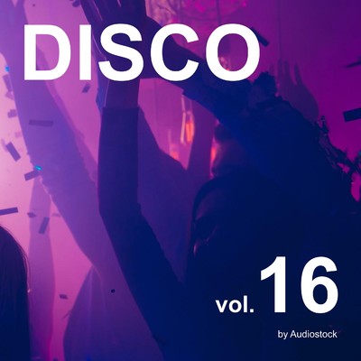 アルバム/ディスコ, Vol. 16 -Instrumental BGM- by Audiostock/Various Artists