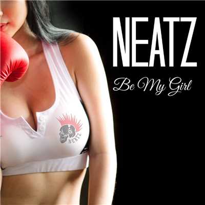 シングル/Be My Girl/NEATZ