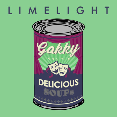 Limelight/Gakky & the Delicious Soups