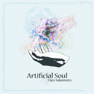 Artificial Soul/Taro Sakamoto.