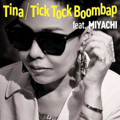シングル/Tick Tock Boombap (feat. MIYACHI)/Tina
