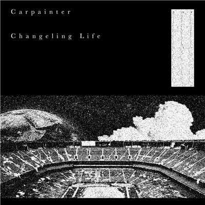 アルバム/Changeling Life/Carpainter