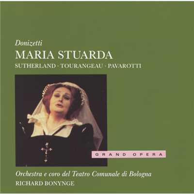 Donizetti: Maria Stuarda ／ Act 3 - ”D'una sorella, o barbara”/ルチアーノ・パヴァロッティ／ユゲット・トゥランジョー／ボローニャ市立歌劇場管弦楽団／リチャード・ボニング