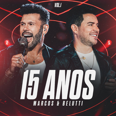 アルバム/15 Anos (Ao Vivo ／ Vol.1)/Marcos & Belutti