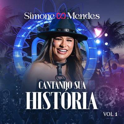 Cantando Sua Historia (Ao Vivo ／ Vol.1)/Simone Mendes