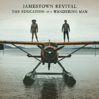 The Education Of A Wandering Man/Jamestown Revival