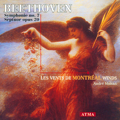 Beethoven: Symphony No. 7 (Chamber version) ／ Septet in E-Flat Major/Les Vents de Montreal／Andre Moisan
