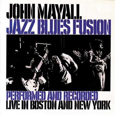 Jazz Blues Fusion/ジョン・メイオール