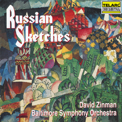 Russian Sketches/デイヴィッド・ジンマン／ボルティモア交響楽団