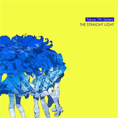 THE STRAIGHT LIGHT/Tokyo 7th シスターズ