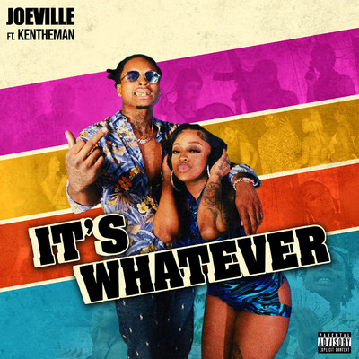 It's Whatever (feat. KenTheMan)/JoeVille