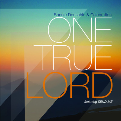 シングル/Worthy My Lord/Bonnie Deuschle & Celebration Choir
